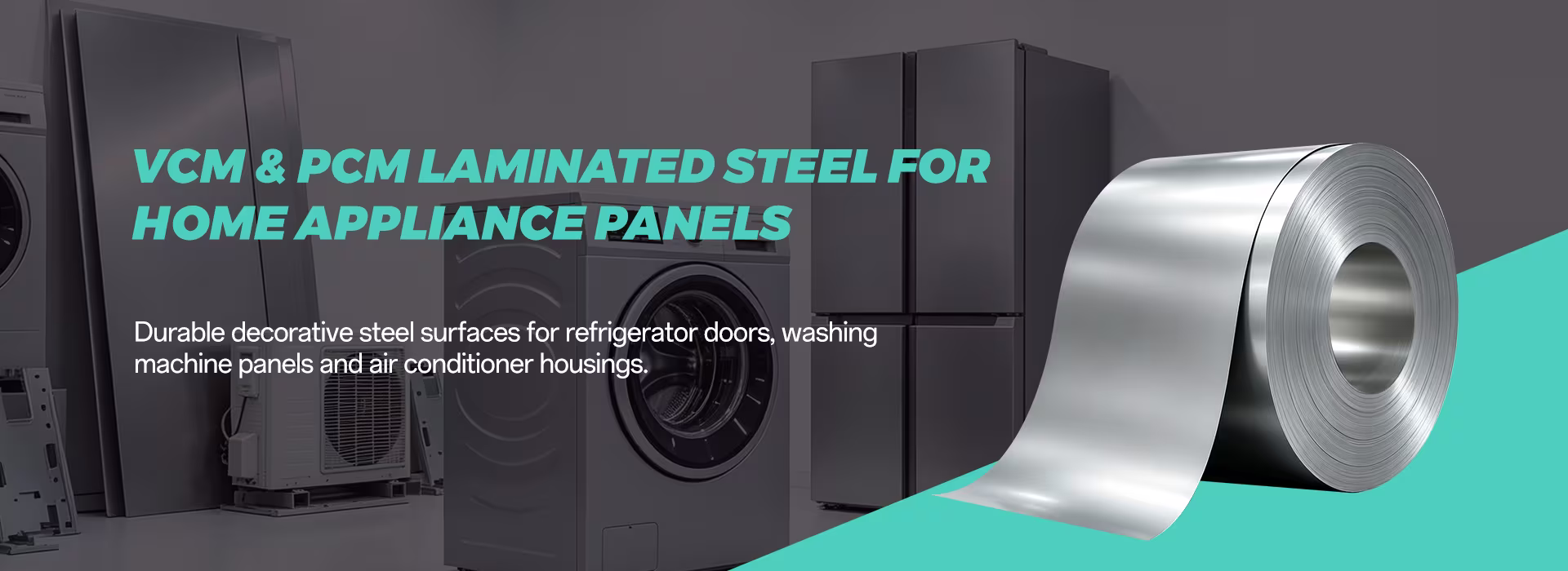VCM and PCM laminated steel for home appliance panels banner